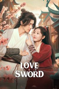 download love and sword chinese drama