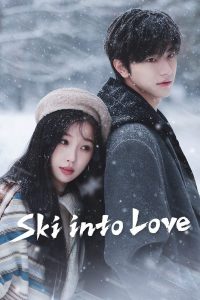 download ski into love chinese drama