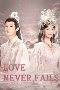 Read more about the article Love Never Fails S01 (Episode 12 – 19 Added) | Chinese Drama