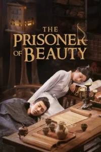 Read more about the article The Prisoner of Beauty S01 (Episode 1 – 4 Added) | Chinese Drama