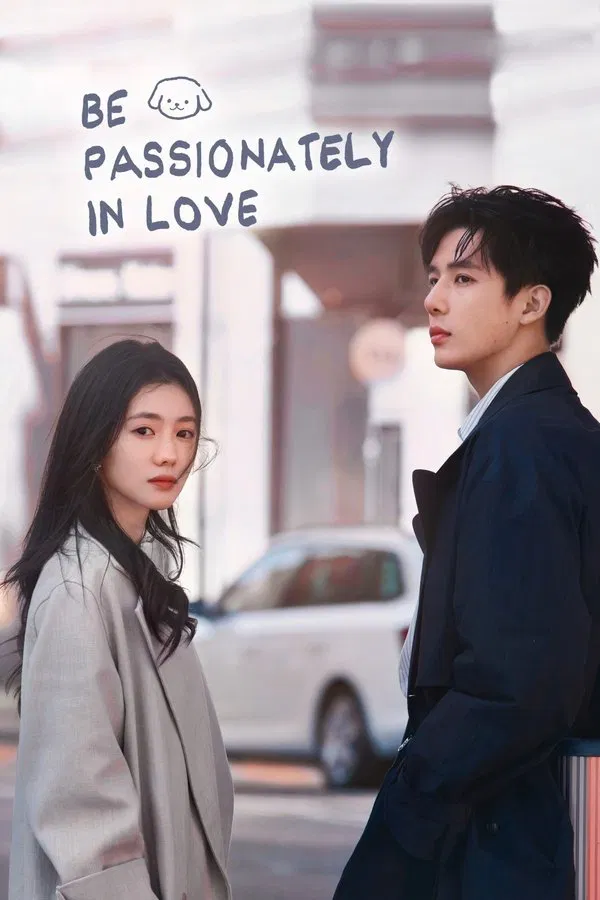 Read more about the article Be Passionately in Love S01 (Episode 13 & 14 Added) | Chinese Drama
