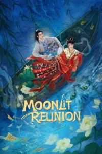 Read more about the article Moonlite Reunion S01 (Episode 1 – 7 Added) | Chinese Drama