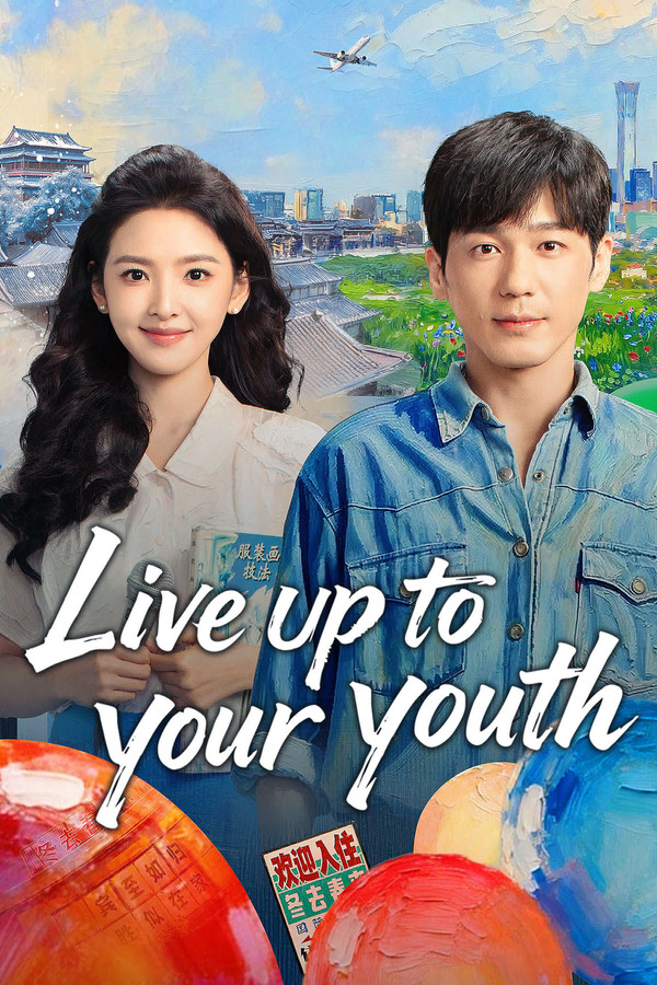 Read more about the article Live up to Your Youth (Episode 4 Added) | Chinese Drama