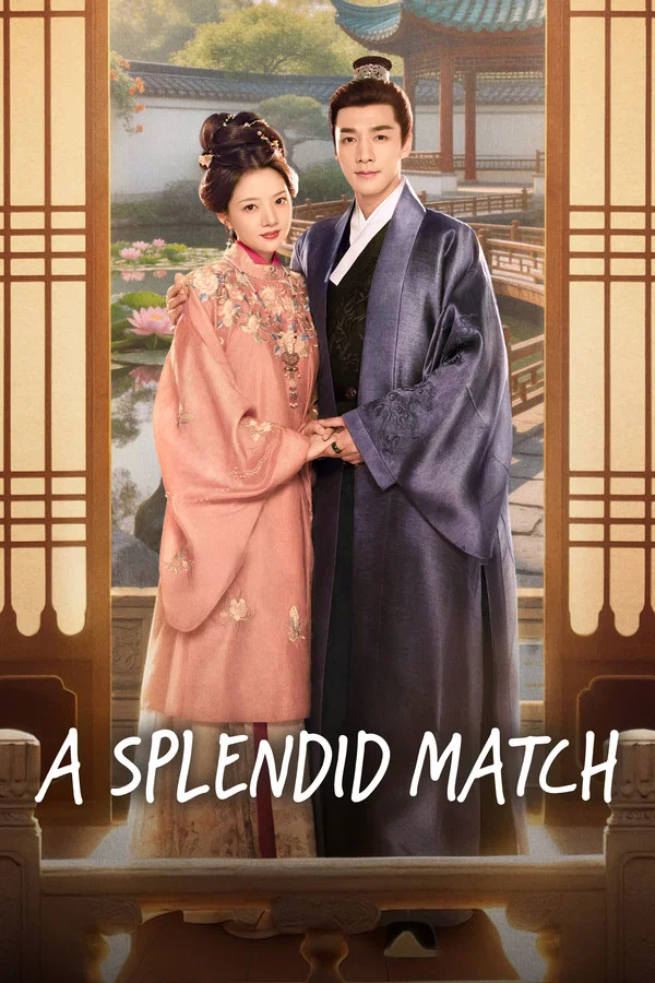 Read more about the article A Splendid Match (Episode 13 Added) | Chinese Drama