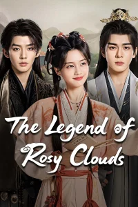 Read more about the article The Legend of Rosy Clouds S01 (Episode 1 – 6 Added) | Chinese Drama