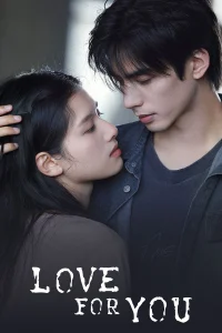 Download Love For You (2026) Chinese Drama