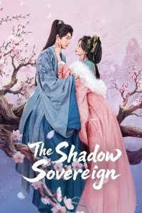 Download The Shadow Sovereign (2026) Chinese Drama