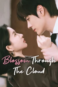 Download Blossom Through the Cloud (2026) Chinese DRAMA
