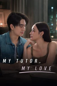 Download My Tutor, My Love (2026) Thai Drama Series