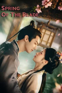 Download Spring of the Blade (2027) Chinese Drama Series