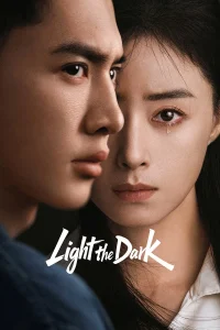 Download Light the Dark (2026) Chinese Drama Series